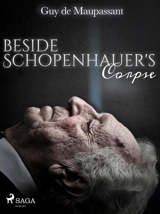 Title details for Beside Schopenhauer's Corpse by Guy de Maupassant - Available